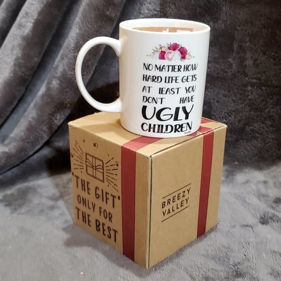 Breezy Valley Coffee Mug Gift for Mom "At Least You Don't Have Ugly Children" - Picture 2 of 5